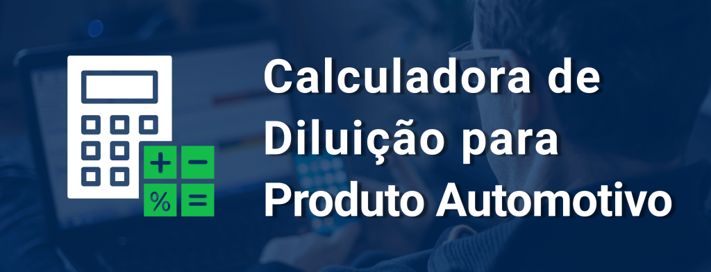 Calculadora de diluição produto automotivo